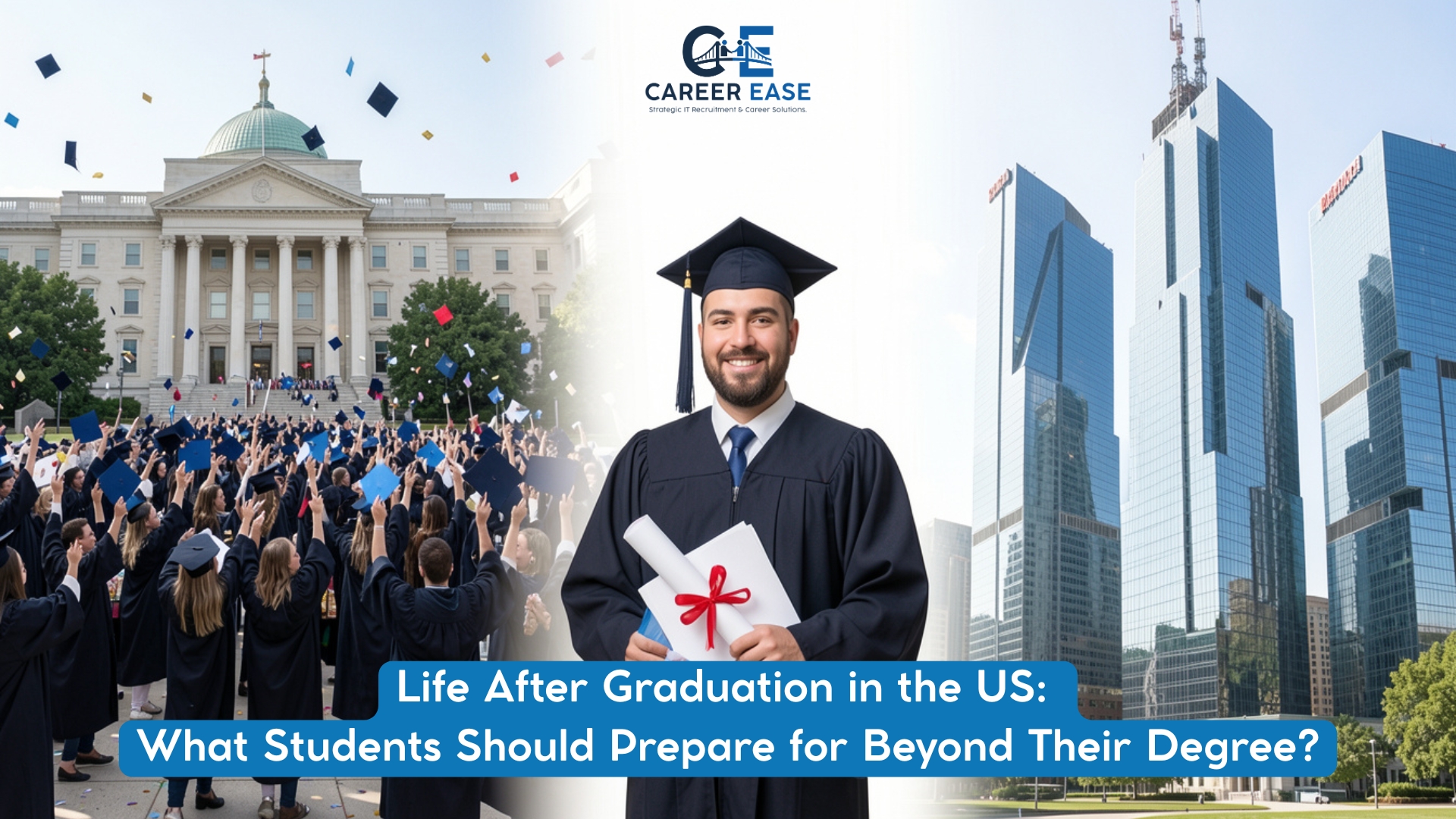 Life After Graduation in the US: What Students Should Prepare for Beyond Their Degree